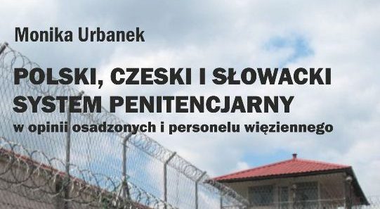 Zapraszamy na spotkanie autorskie z dr Moniką Urbanek autorką książki „Polski, czeski i słowacki system penitencjarny”