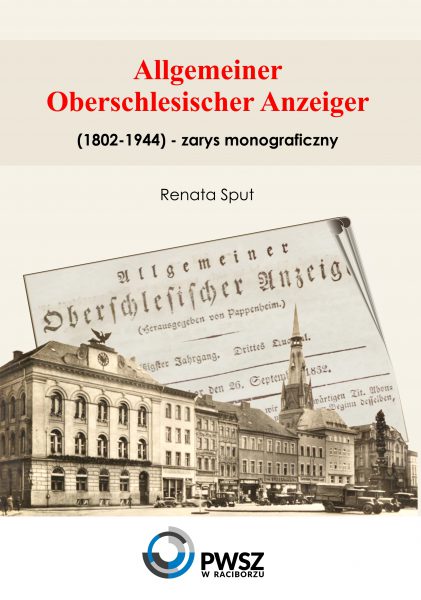 Allgemeiner Oberschlesischer Anzeiger (1802 – 1944) – zarys monograficzny			